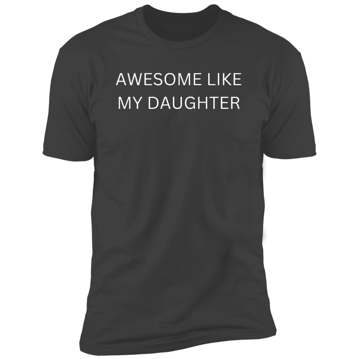 Happy Father's Day T-Shirt | Awesome Like My Daughter | Fathers Day Gift