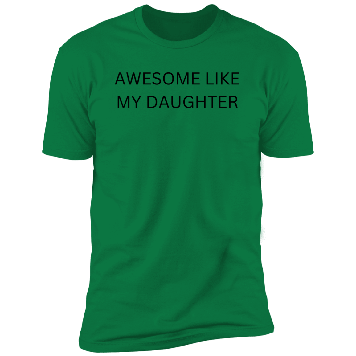 "Awesome like my Daughter" T-Shirt