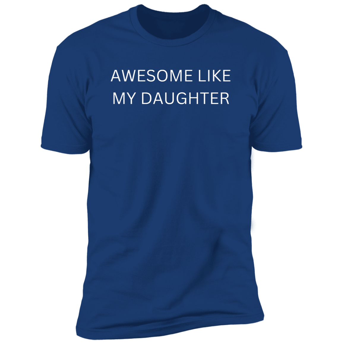 Happy Father's Day T-Shirt | Awesome Like My Daughter | Fathers Day Gift